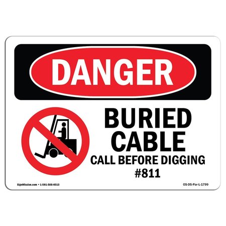 SIGNMISSION OSHA Danger, Buried Cable Call Before Digging #811, 10in X 7in Aluminum, OS-DS-A-710-L-1799 OS-DS-A-710-L-1799